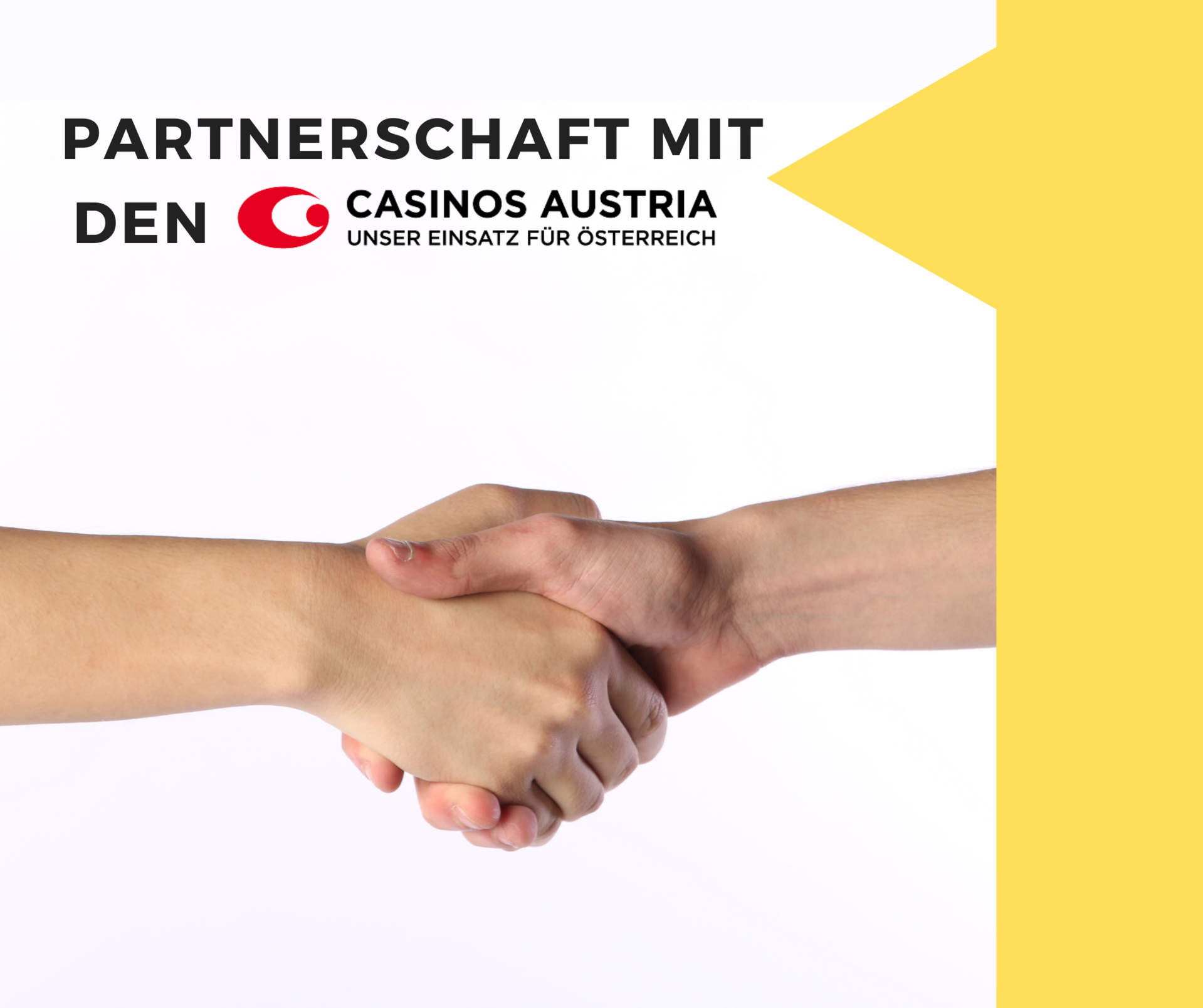 Zwei Hände schütteln sich vor weißem Hintergrund. Text darüber: „Partnerschaft mit Casinos Austria“.